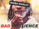 Naira Marley – Bad Influence