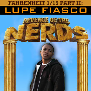 ALBUM: Lupe Fiasco - Fahrenheit 1/15 (Part II - Revenge Of The Nerds)