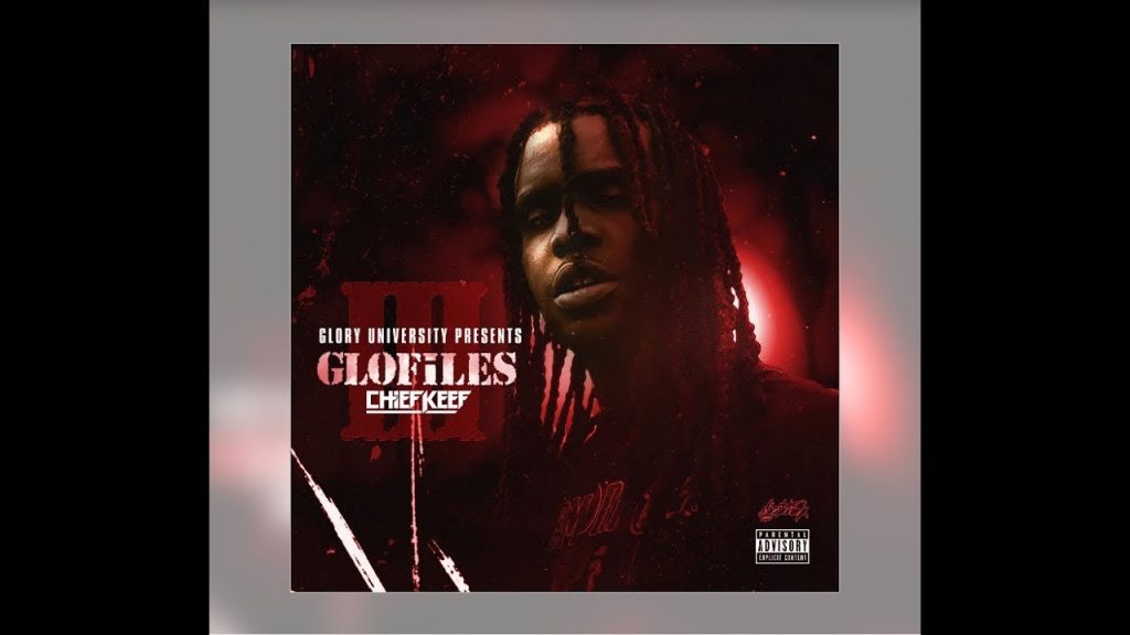 Album: Chief Keef – The GloFiles (Pt. 3)