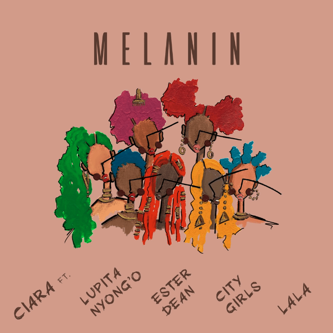 Ciara Ft. Lupita Nyong’o, La La, City Girls & Ester Dean – Melanin