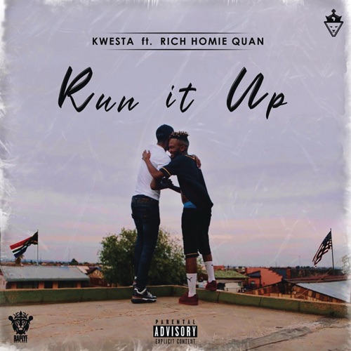 Kwesta Ft. Rich Homie Quan – Run It Up