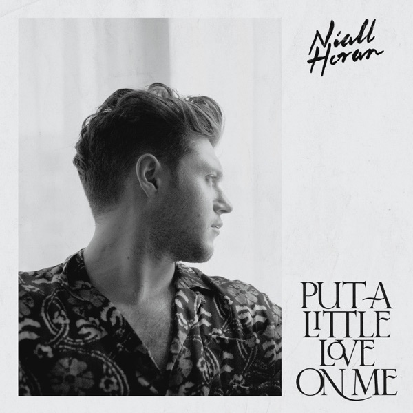 Niall Horan – Put a Little Love On Me