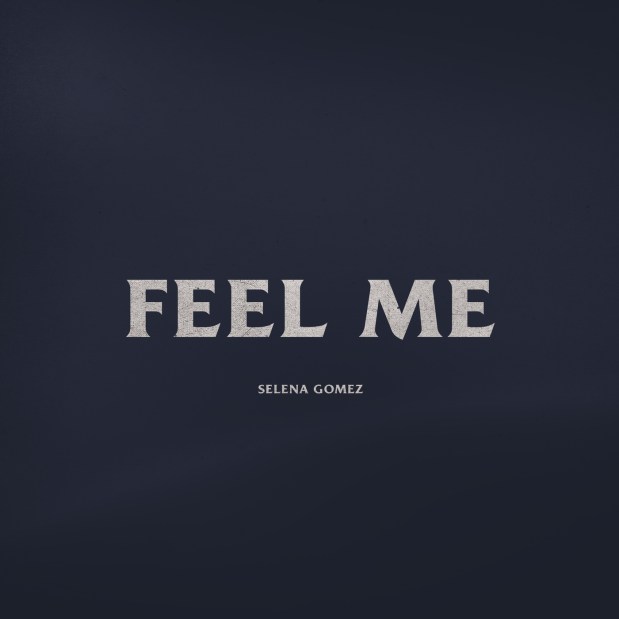 Selena Gomez – Feel Me