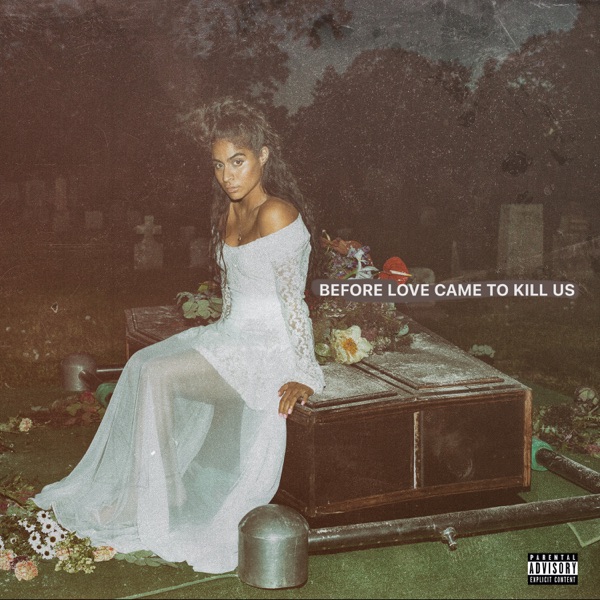 ALBUM: Jessie Reyez - BEFORE LOVE CAME TO KILL US