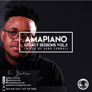 Gaba Cannal – AmaPiano Legacy Sessions Vol.3