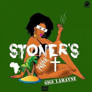 Gigi Lamayne – Stoners Prayer