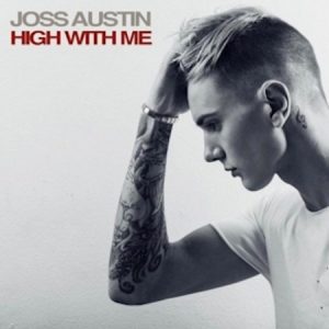 Joss Austin – High With Me