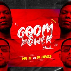 ALBUM: Mr G vs DJ Luvas – gQom Power Vol 2