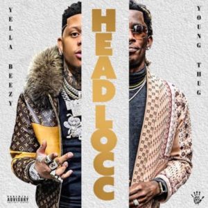 Yella Beezy – Headlocc Ft. Young Thug