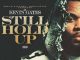 Kevin Gates – Still Hold Up