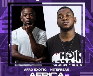 Afro Exotiq & Nitefreak – Africa Is Electronic