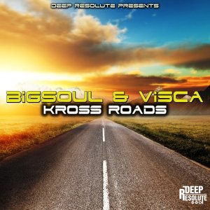 BigSoul & Visca – Kross Roads (Original Mix)