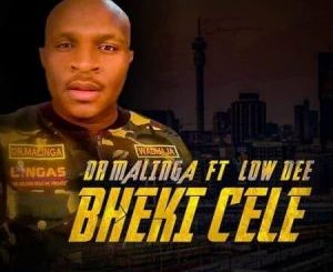 Dr Malinga – Bheki Cele Ft. Low Dee