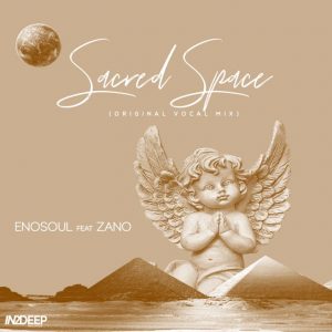 Enosoul feat. Zano – Sacred Space ​(​Vocal Mix)