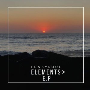 EP: FunkySoul – Elements