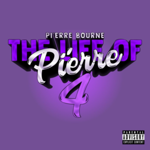 ALBUM: Pi’erre Bourne - The Life Of Pi’erre 4 (Deluxe)