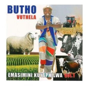 Butho Vuthela – Emasimini Kuyaphilwa, Vol. 1