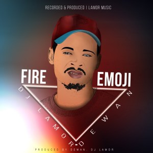 EP: DJ Lamor & Dewan – Fire Emoji