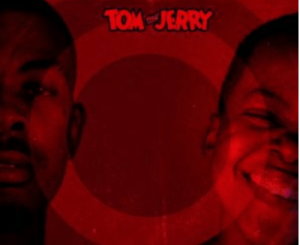 EP: Killer Kau & Retha – Tom & Jerry