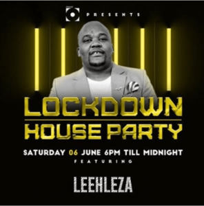 Leehleza - Lockdown House Party Season 2 Mix