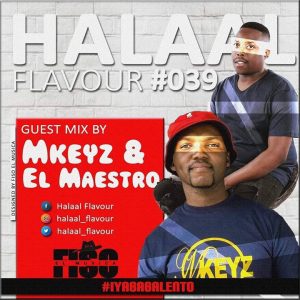 MKeyz & El Maestro - Halaal Flavour #039 Mix