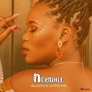 Nobuhle – Always With Me