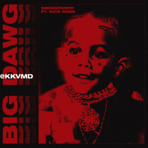 Smokepurpp – Big Dawg (feat. Rick Ross)