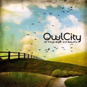 ALBUM: Owl City - All Things Bright and Beautiful (Bonus Track Version)