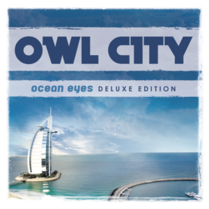 ALBUM: Owl City - Ocean Eyes (Deluxe Version)