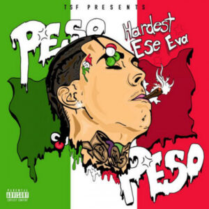 ALBUM: Peso Peso - Hardest Ese Eva