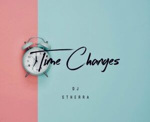 Dj Stherra - Time Changes