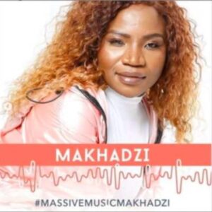 Makhadzi – Nwana