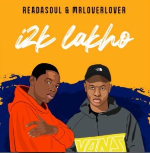 ReaDaSoul – i2K Lakho Ft. MrLoverLover