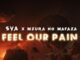 Sva - Feel Our Pain Ft. MzuRa no Mafaza