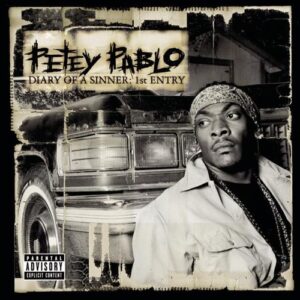 ALBUM: Petey Pablo - Diary of a Sinner: 1st Entry