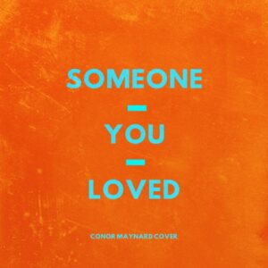 Conor Maynard - Someone You Loved