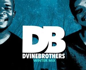 Dvine Brothers – Winter Mix (Lock Down Edition)