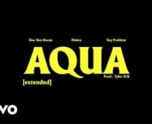 Flex Von Doom – AQUA Extended Ft. Flokey & Teq Problem