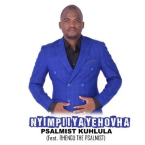 Psalmist Kuhlula – Nyimpi I Ya Yehovha