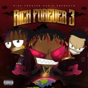 ALBUM: Rich The Kid, Famous Dex & Jay Critch - Rich Forever 3