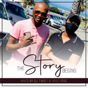 Dj Twiist - The Story Begins Mix Ft. Aries Rose