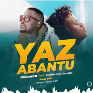 Gwamba – Yaz Abantu Ft. Mlindo The Vocalist