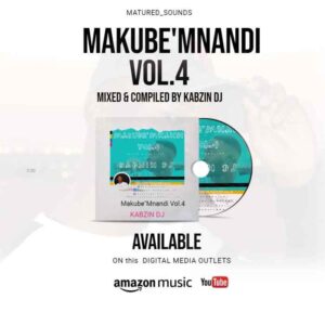 Kabzin Dj – Makube Mnandi Vol. 4