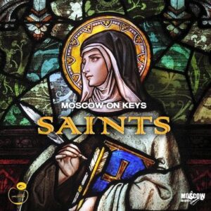 Moscow On Keyz – Saints