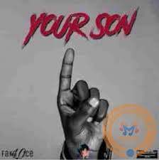 P.A Fakaloice – Your Son