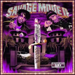 21 SAVAGE – SAVAGE MODE II [CHOPPED NOT SLOPPED]