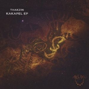 Dj Thakzin – Kakapel (Original Mix)