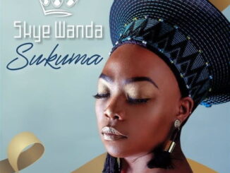 Skye Wanda – Sukuma