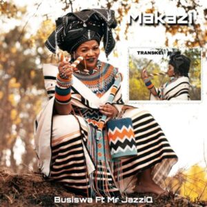 Busiswa – Makazi Ft. Mr JazziQ