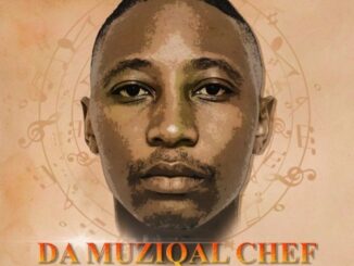 Da Muziqal Chef – Dudlu Ft. Just Bheki